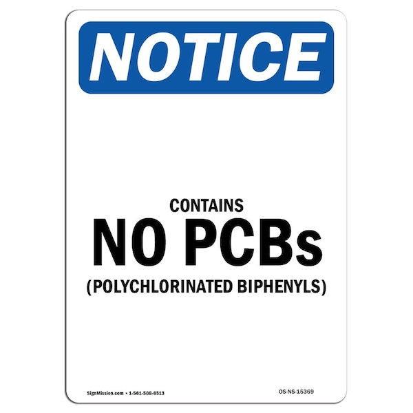 Signmission OSHA Sign, 10" H, 7" W, Rigid Plastic, NOTICE Contains No Polychlorinated Biphenyls Sign, Portrait OS-NS-P-710-V-15369 - main